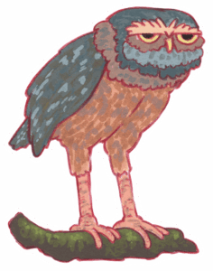 Drawing of a brown and grey feathered owl perched on a piece of log, it's wearing a severe expression.